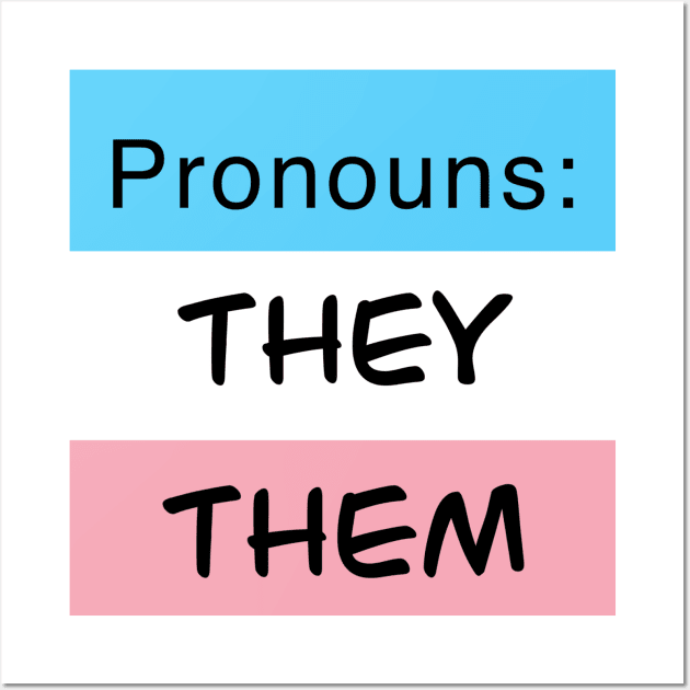 Trans Flag Pronouns They Them Wall Art by Interrobang